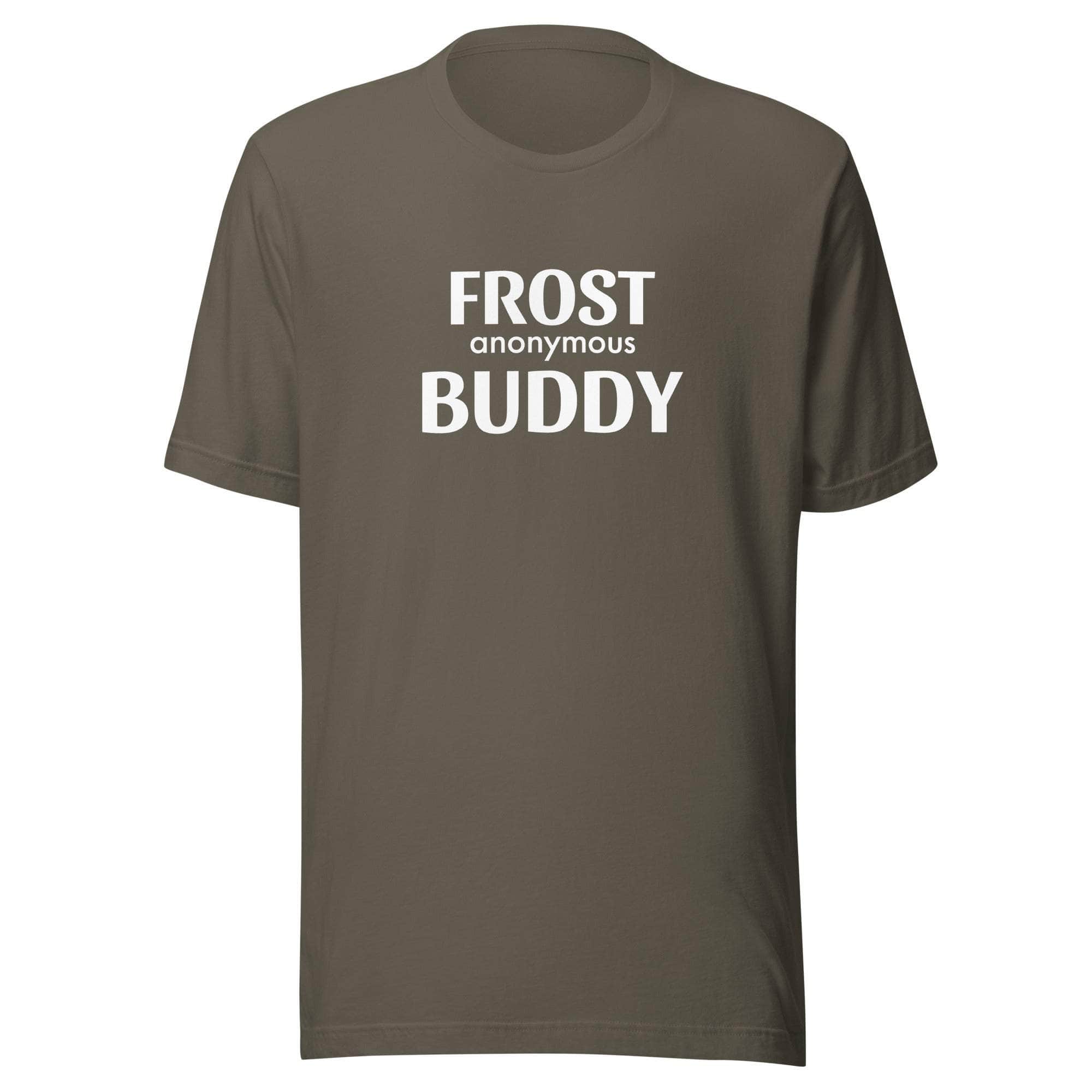 Frost Buddy  Army / S Frost Buddy Anonymous Unisex T-shirt