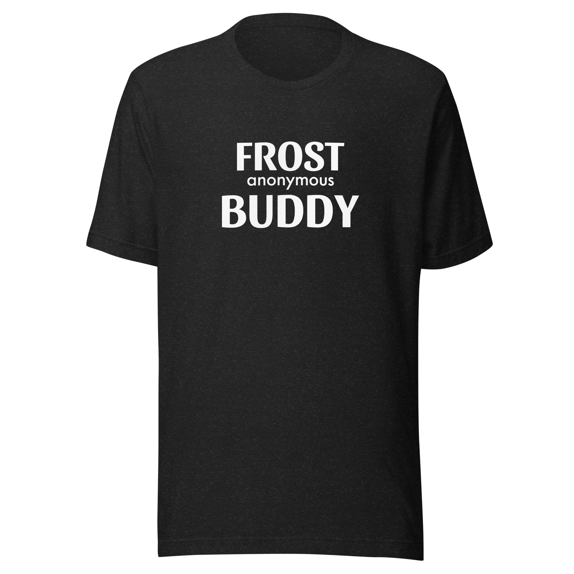 Frost Buddy  Black Heather / XS Frost Buddy Anonymous Unisex T-shirt