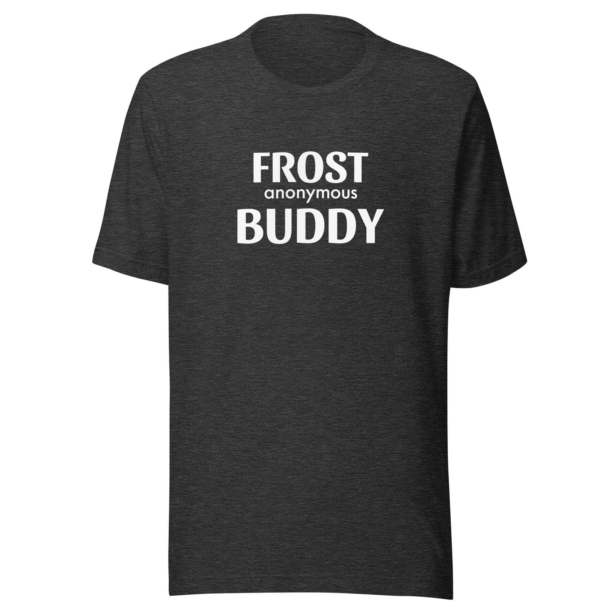 Frost Buddy  Dark Grey Heather / XS Frost Buddy Anonymous Unisex T-shirt
