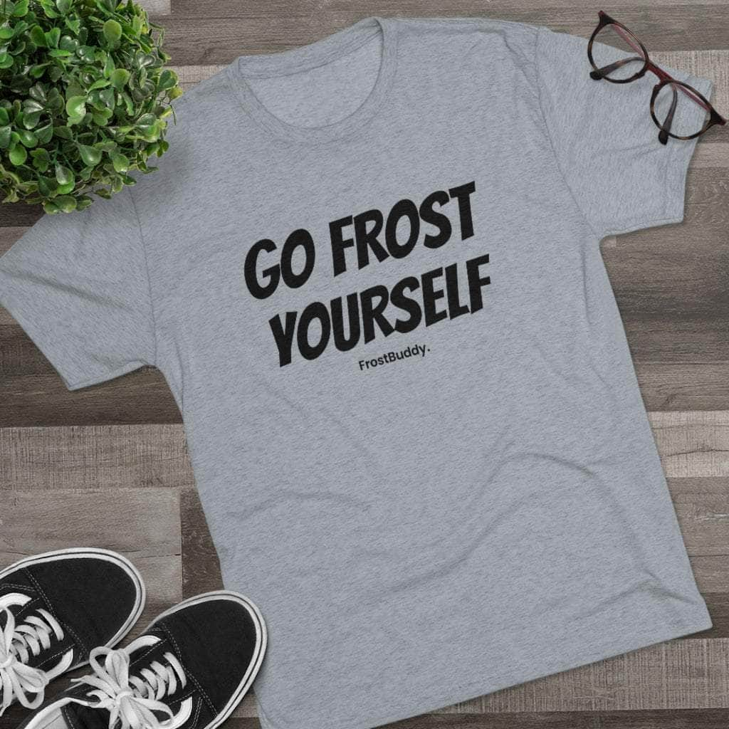 Printify T-Shirt Go Frost Yourself